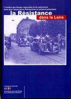 Couverture du livre « La résistance dans la Loire » de  aux éditions Crdp Orleans-tours
