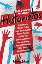 Couverture du livre « Historietas ; les yeux de Fatalitas » de  aux éditions Edicool