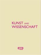 Couverture du livre « Kunst und wissenschaft /allemand » de Schweizerisches Inst aux éditions Scheidegger