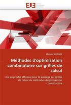 Couverture du livre « Methodes d'optimisation combinatoire sur grilles de calcul » de Mezmaz-M aux éditions Editions Universitaires Europeennes