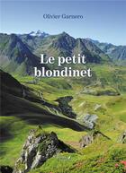 Couverture du livre « Le petit blondinet » de Olivier Garnero aux éditions Baudelaire