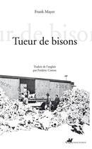 Couverture du livre « Tueur de bisons » de Frank Mayer aux éditions Editions Anacharsis