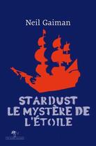 Couverture du livre « Stardust ; le mystère de l'étoile » de Neil Gaiman aux éditions Au Diable Vauvert