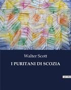 Couverture du livre « I PURITANI DI SCOZIA » de Walter Scott aux éditions Culturea