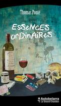 Couverture du livre « Essences ordinaires » de Thomas Ponte aux éditions Astobelarra