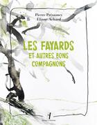 Couverture du livre « Les Fayards et autres bons compagnons » de Pierre Presumey et Eliane Achard aux éditions Hauteur D'homme