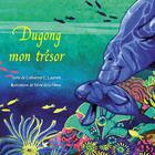 Couverture du livre « Dugong mon trésor » de Benedicte Nemo et Catherine C. Laurent aux éditions Cepages