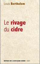 Couverture du livre « Le rivage du cidre » de Louis Bertholom aux éditions Montagnes Noires