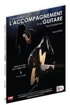 Couverture du livre « L'accompagnement a la guitare » de Briez Pascal aux éditions F2m