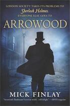 Couverture du livre « ARROWOOD » de Mick Finlay aux éditions Harper Collins Uk