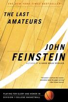 Couverture du livre « The Last Amateurs » de Feinstein John aux éditions Little Brown And Company