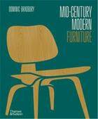 Couverture du livre « Mid-century modern furniture » de Dominic Bradbury aux éditions Thames & Hudson