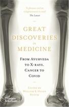 Couverture du livre « Great discoveries in medicine from ayurveda to x-rays, cancer to Covid » de William Bynum aux éditions Thames & Hudson