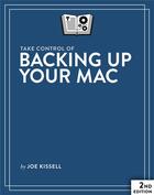 Couverture du livre « Take Control of Backing Up Your Mac » de Joe Kissell aux éditions Tidbits Publishing, Inc.