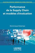 Couverture du livre « Performance de la Supply Chain et modèles d'évaluation » de Dominique Estampe aux éditions Iste