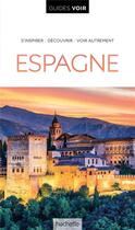 Couverture du livre « Guides voir : Espagne » de Collectif Hachette aux éditions Hachette Tourisme