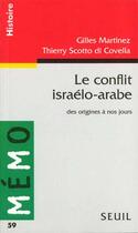 Couverture du livre « Le conflit israelo-arabe. des origines a nos jours » de Martinez aux éditions Seuil