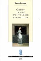 Couverture du livre « Court traité d'ontologie transitoire » de Alain Badiou aux éditions Seuil