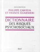 Couverture du livre « Dictionnaire des risques psychosociaux » de  aux éditions Seuil