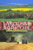 Couverture du livre « Larousse Agricole ; Le Monde Paysan Au Xxi Siecle » de  aux éditions Larousse