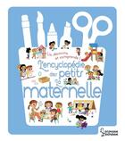 Couverture du livre « Encyclopédie des petits ; l'école maternelle » de Agnes Besson aux éditions Larousse