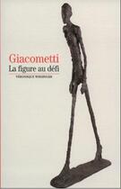 Couverture du livre « Giacometti ; la figure au défi » de Wiesinger Veronique aux éditions Gallimard