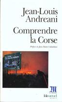 Couverture du livre « Comprendre la corse » de Andreani/Colombani aux éditions Folio