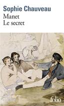 Couverture du livre « Manet, le secret » de Sophie Chauveau aux éditions Folio