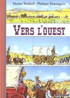 Couverture du livre « Vers l'ouest » de Waddell/Dupasquier aux éditions Gallimard-jeunesse