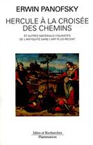 Couverture du livre « Hercule a la croisee des chemins - et autres materiaux figuratifs de l'antiquite dans l'art plus rec » de Erwin Panofsky aux éditions Flammarion