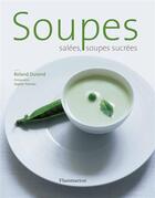 Couverture du livre « Soupes salees, soupes sucrees » de Roland Durand aux éditions Flammarion