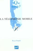 Couverture du livre « La telephonie mobile qsj 3661 » de Karyn Nishimura-Poupee aux éditions Que Sais-je ?