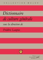 Couverture du livre « Dictionnaire de culture générale (2e édition) » de Frederic Laupies aux éditions Belin Education