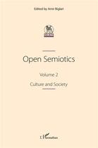 Couverture du livre « Open Semiotics. Volume 2 : Culture and Society » de Amir Biglari aux éditions L'harmattan