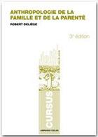Couverture du livre « Anthropologie de la famille et de la parenté (3e édition) » de Robert Deliege aux éditions Armand Colin