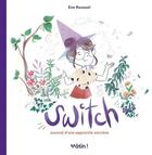 Couverture du livre « Switch : Journal d'une apprentie sorcière » de Eva Roussel aux éditions Dargaud