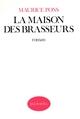 Couverture du livre « La maison des brasseurs » de Maurice Pons aux éditions Denoel