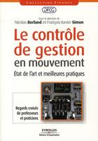 Couverture du livre « Le contrôle de gestion en mouvement ; état de l'art et meilleures pratiques » de Dfcg Nd/Simon/D aux éditions Organisation