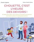 Couverture du livre « Chouette, c'est l'heure des devoirs ! » de Charles Caplette aux éditions Eyrolles