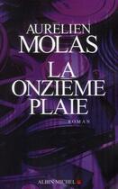 Couverture du livre « La onzième plaie » de Aurelien Molas aux éditions Albin Michel