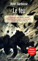 Couverture du livre « Le feu ; prépa scientifiques ; 2014-2015 » de Henri Barbusse aux éditions Payot