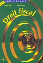 Couverture du livre « Droit fiscal ; 7e edition 2001 » de Charles Aime et Marc Rochedy aux éditions Sirey