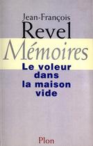 Couverture du livre « Memoires le voleur dans la maison vide » de Jean-Francois Revel aux éditions Plon