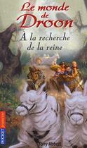 Couverture du livre « Le monde de droon - tome 10 a la recherche de la reine - vol10 » de Abbott/Merrell aux éditions Pocket Jeunesse