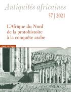 Couverture du livre « Antiquités africaines : l'Afrique du nord de la protohistoire à la conquête arabe » de  aux éditions Cnrs