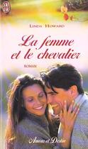 Couverture du livre « Femme et le chevalier (la) » de Linda Howard aux éditions J'ai Lu