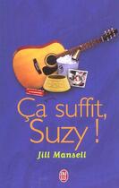 Couverture du livre « Ca suffit, suzy ! » de Jill Mansell aux éditions J'ai Lu