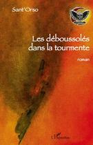 Couverture du livre « Les déboussolés dans la tourmente » de Sant'Orso aux éditions L'harmattan