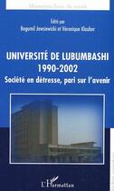 Couverture du livre « Universite de lubumbashi - 1990-1992 - societe en detresse, pari sur l'avenir » de Kilanga Musinde aux éditions Editions L'harmattan