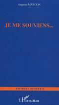 Couverture du livre « Je me souviens... » de Auguste Marcon aux éditions Editions L'harmattan